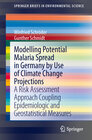 Buchcover Modelling Potential Malaria Spread in Germany by Use of Climate Change Projections