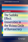 Buchcover The Sudoku Effect: Universities in the Vicious Circle of Bureaucracy