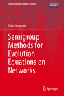 Buchcover Semigroup Methods for Evolution Equations on Networks