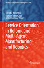 Buchcover Service Orientation in Holonic and Multi-Agent Manufacturing and Robotics