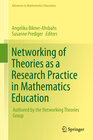 Buchcover Networking of Theories as a Research Practice in Mathematics Education