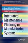 Buchcover Integrated Maintenance Planning in Manufacturing Systems