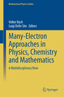 Buchcover Many-Electron Approaches in Physics, Chemistry and Mathematics