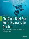 Buchcover The Coral Reef Era: From Discovery to Decline