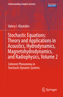 Buchcover Stochastic Equations: Theory and Applications in Acoustics, Hydrodynamics, Magnetohydrodynamics, and Radiophysics, Volum