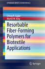 Buchcover Resorbable Fiber-Forming Polymers for Biotextile Applications