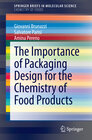 Buchcover The Importance of Packaging Design for the Chemistry of Food Products