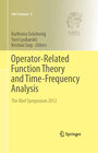 Buchcover Operator-Related Function Theory and Time-Frequency Analysis