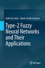 Buchcover Type-2 Fuzzy Neural Networks and Their Applications