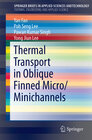 Buchcover Thermal Transport in Oblique Finned Micro/Minichannels