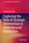 Buchcover Exploring the Role of Strategic Intervention in Form-focused Instruction