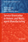 Buchcover Service Orientation in Holonic and Multi-agent Manufacturing