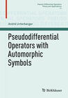 Buchcover Pseudodifferential Operators with Automorphic Symbols