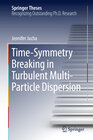 Buchcover Time-Symmetry Breaking in Turbulent Multi-Particle Dispersion