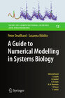 Buchcover A Guide to Numerical Modelling in Systems Biology