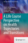 Buchcover A Life Course Perspective on Health Trajectories and Transitions