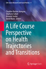 Buchcover A Life Course Perspective on Health Trajectories and Transitions