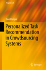 Buchcover Personalized Task Recommendation in Crowdsourcing Systems