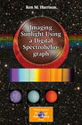 Buchcover Imaging Sunlight Using a Digital Spectroheliograph
