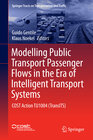 Buchcover Modelling Public Transport Passenger Flows in the Era of Intelligent Transport Systems