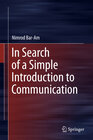 Buchcover In Search of a Simple Introduction to Communication