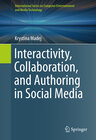 Buchcover Interactivity, Collaboration, and Authoring in Social Media