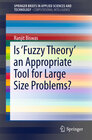 Buchcover Is ‘Fuzzy Theory’ an Appropriate Tool for Large Size Problems?