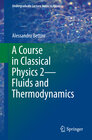 Buchcover A Course in Classical Physics 2—Fluids and Thermodynamics