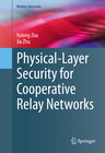 Buchcover Physical-Layer Security for Cooperative Relay Networks