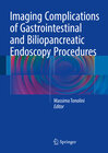 Buchcover Imaging Complications of Gastrointestinal and Biliopancreatic Endoscopy Procedures