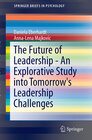 Buchcover The Future of Leadership - An Explorative Study into Tomorrow's Leadership Challenges