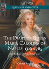 Buchcover The Diary of Queen Maria Carolina of Naples, 1781-1785