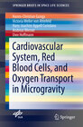 Buchcover Cardiovascular System, Red Blood Cells, and Oxygen Transport in Microgravity