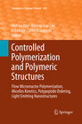 Buchcover Controlled Polymerization and Polymeric Structures