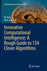 Buchcover Innovative Computational Intelligence: A Rough Guide to 134 Clever Algorithms