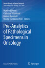 Buchcover Pre-Analytics of Pathological Specimens in Oncology