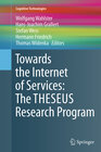 Buchcover Towards the Internet of Services: The THESEUS Research Program