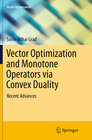 Buchcover Vector Optimization and Monotone Operators via Convex Duality