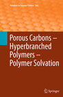 Buchcover Porous Carbons – Hyperbranched Polymers – Polymer Solvation