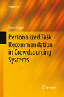 Buchcover Personalized Task Recommendation in Crowdsourcing Systems