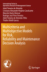 Buchcover Multicriteria and Multiobjective Models for Risk, Reliability and Maintenance Decision Analysis