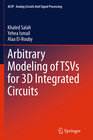 Buchcover Arbitrary Modeling of TSVs for 3D Integrated Circuits