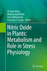 Buchcover Nitric Oxide in Plants: Metabolism and Role in Stress Physiology