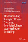 Buchcover Understanding Complex Urban Systems: Multidisciplinary Approaches to Modeling