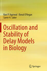 Buchcover Oscillation and Stability of Delay Models in Biology