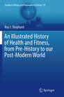 Buchcover An Illustrated History of Health and Fitness, from Pre-History to our Post-Modern World