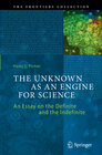 Buchcover The Unknown as an Engine for Science