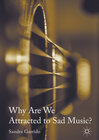 Buchcover Why Are We Attracted to Sad Music?