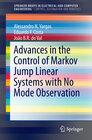 Buchcover Advances in the Control of Markov Jump Linear Systems with No Mode Observation