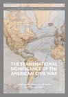 Buchcover The Transnational Significance of the American Civil War